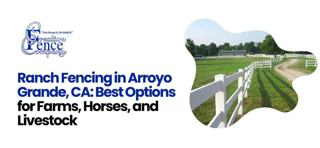 Ranch Fencing in Arroyo Grande CA