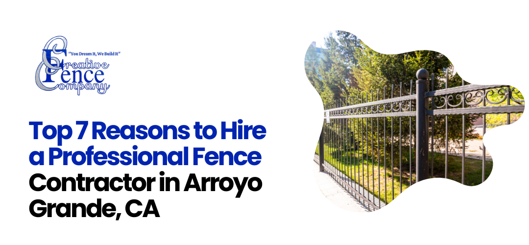 Professional Fence Contractor Arroyo Grande CA