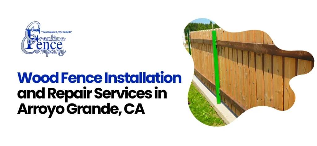 Wood fence company Arroyo Grande