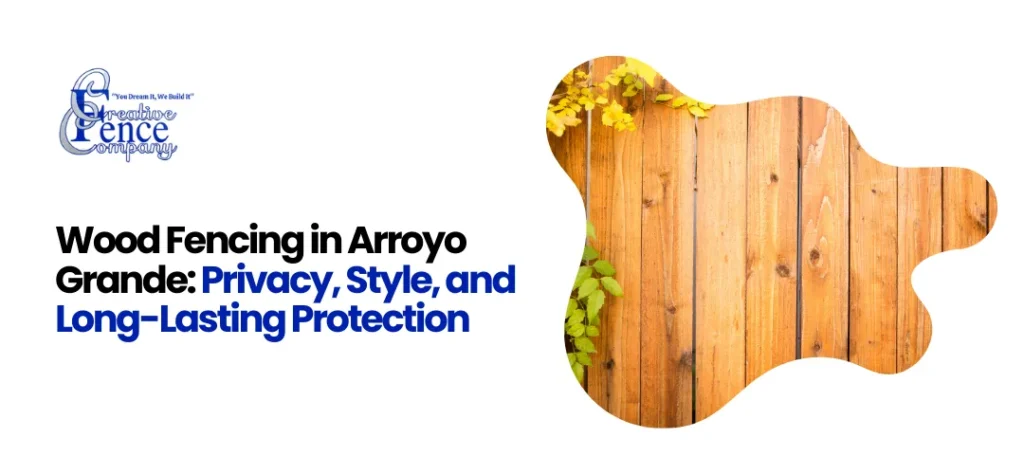 wood fence company Arroyo Grande