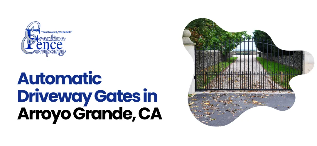 Automatic Driveway Gates Arroyo Grande CA
