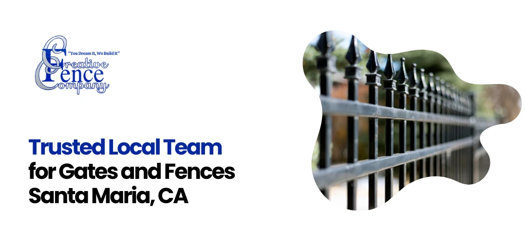 Gates and Fences Santa Maria, CA