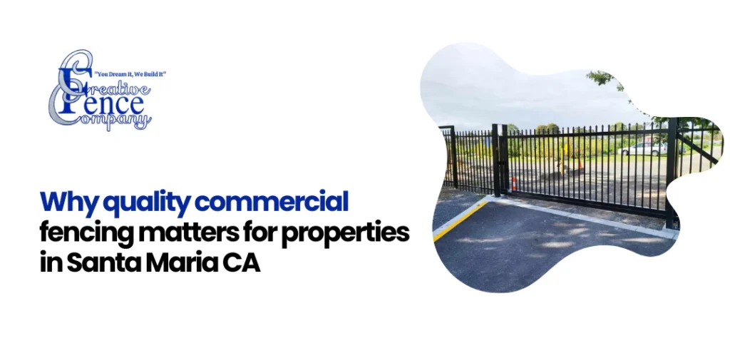 commercial fencing Santa Maria CA