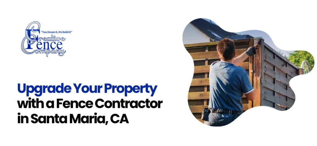 Fence Contractor in Santa Maria, CA