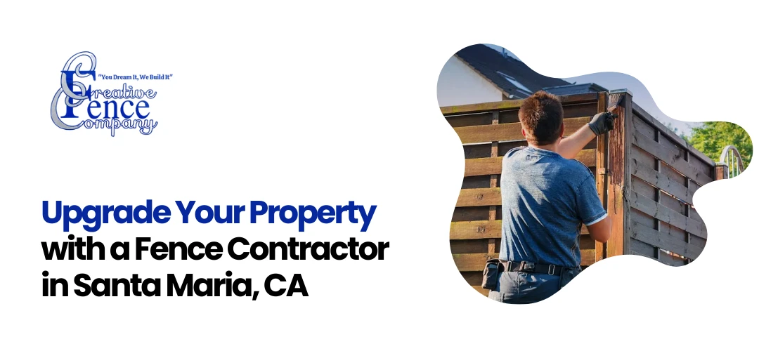 Fence Contractor in Santa Maria, CA