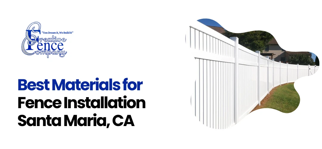 Fence Installation Santa Maria, CA