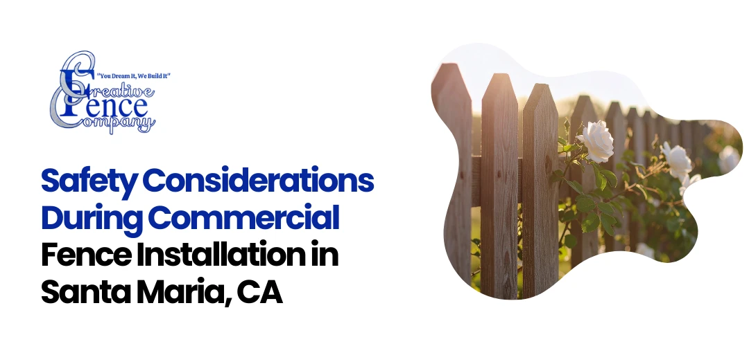 Commercial Fence Installation in Santa Maria, CA