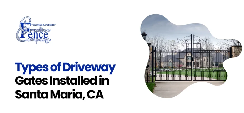 Driveway Gates Installed in Santa Maria, CA