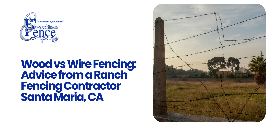 Ranch fencing contractors Santa Maria, CA
