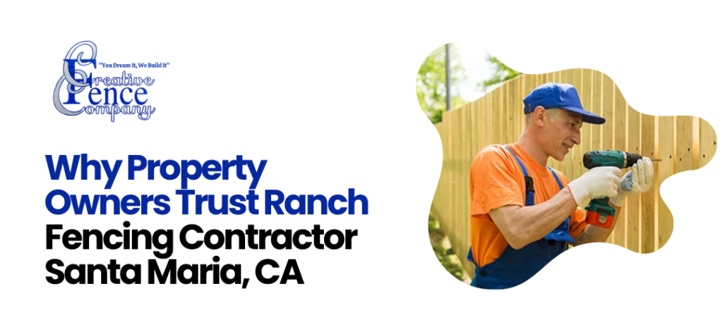 Ranch Fencing Contractor Santa Maria, CA
