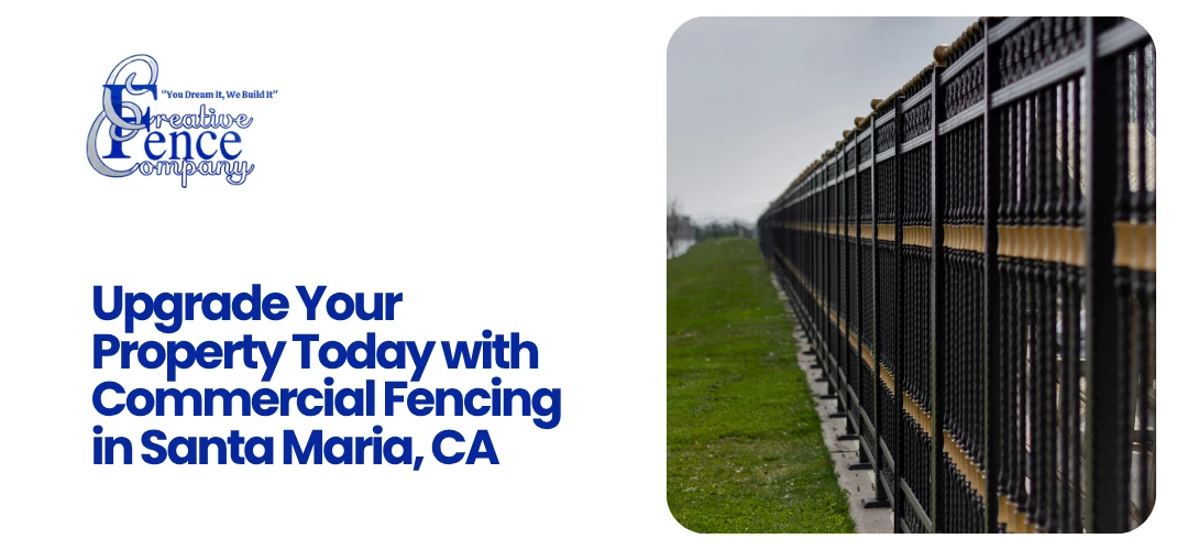 Commercial Fencing in Santa Maria, CA