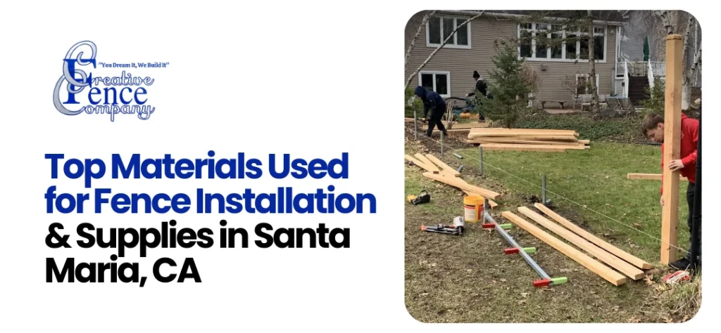 Fence Installation & Supplies in Santa Maria, CA