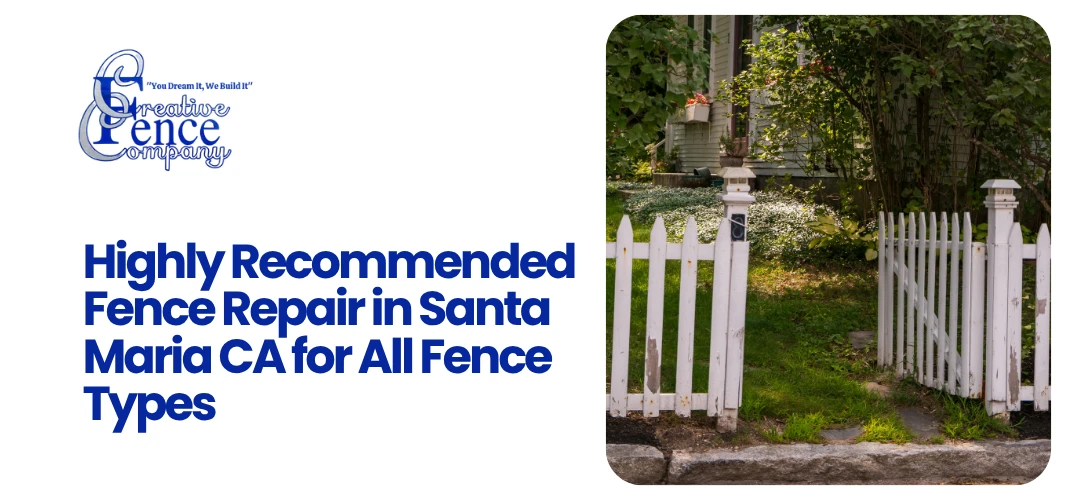 Fence Repair in Santa Maria CA
