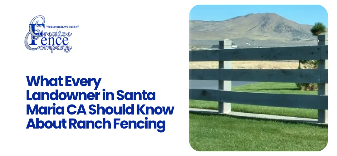ranch fencing Santa Maria CA
