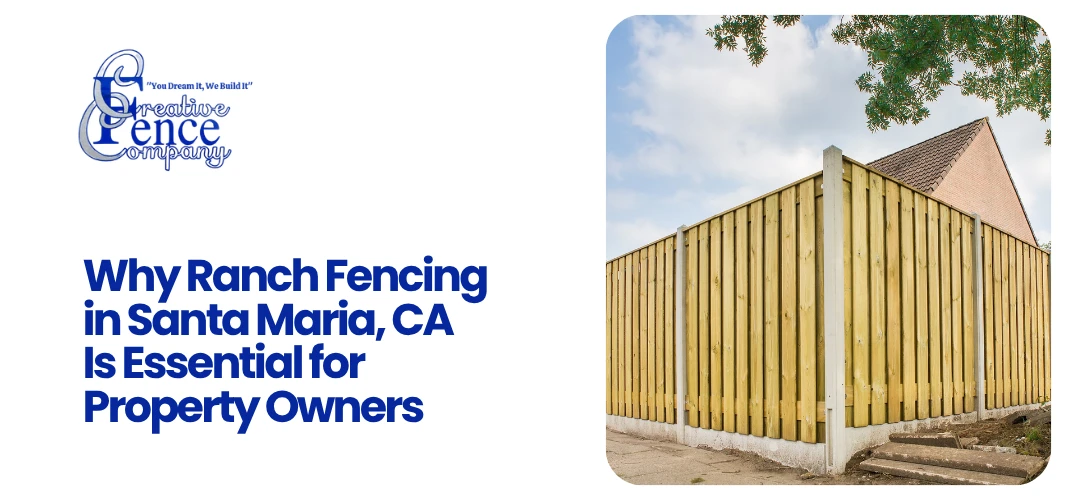Ranch Fencing in Santa Maria, CA