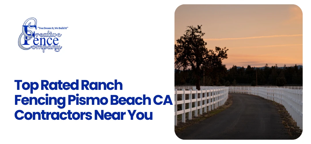 Ranch Fencing Pismo Beach CA
