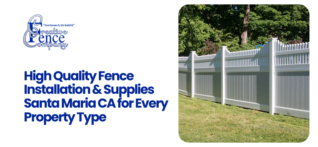 Fence Installation & Supplies Santa Maria CA