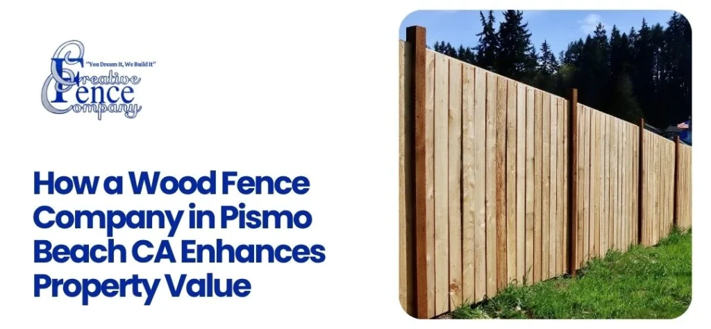 Wood Fence Company in Pismo Beach CA