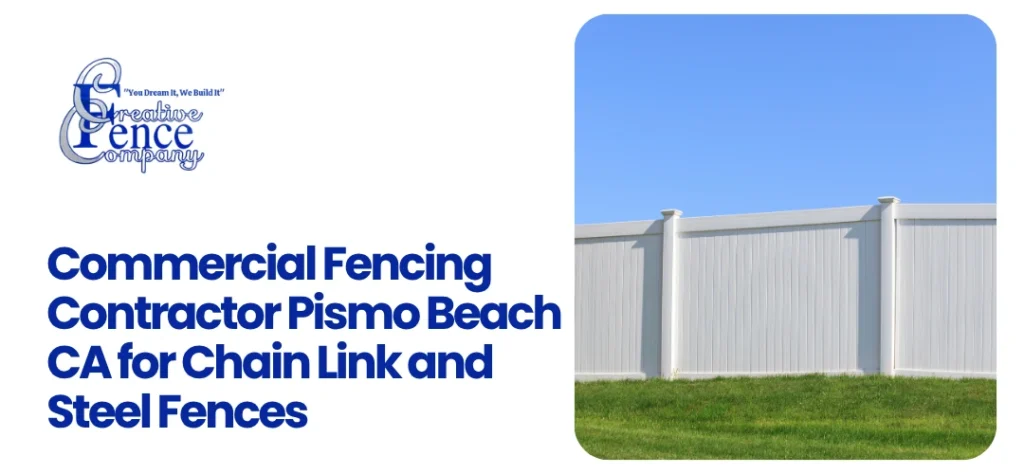 Commercial Fencing Contractor Pismo Beach CA