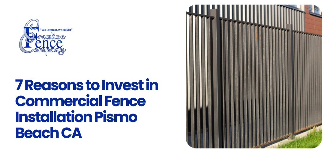Commercial Fence Installation Pismo Beach CA