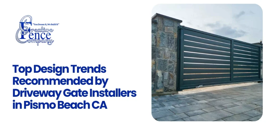 Driveway Gate Installers in Pismo Beach CA