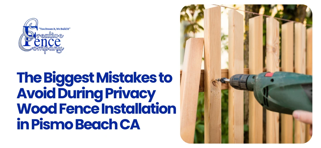 Wood Fence Installation in Pismo Beach CA