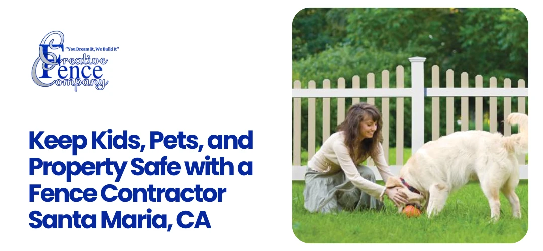 Fence Contractor Santa Maria, CA