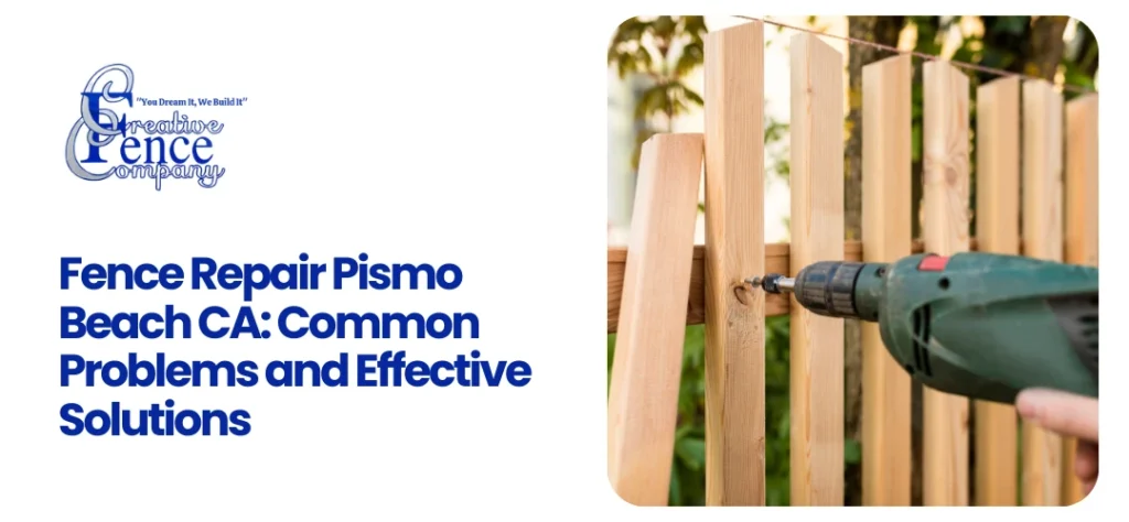 Fence Repair Pismo Beach CA