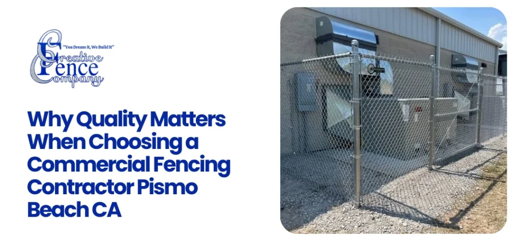 Commercial Fencing Contractor Pismo Beach CA