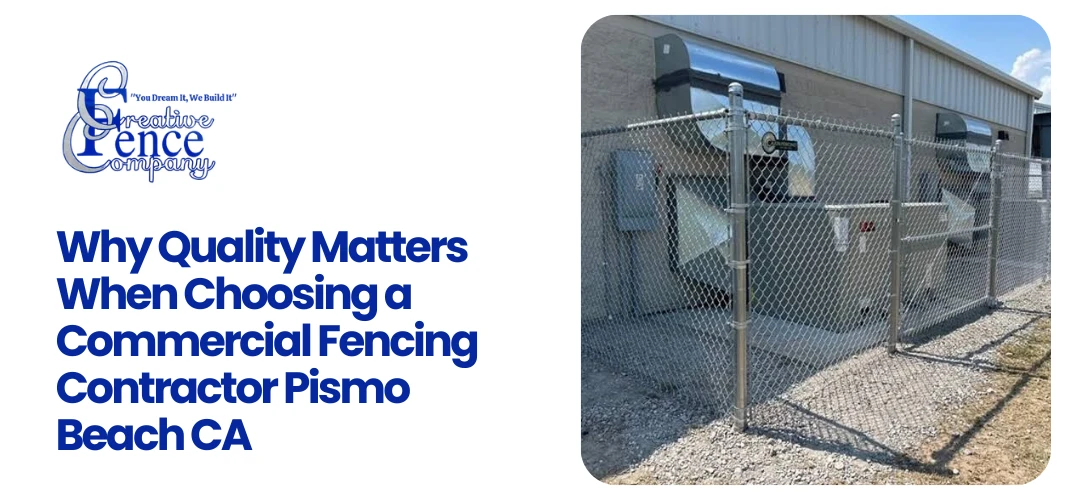 Commercial Fencing Contractor Pismo Beach CA