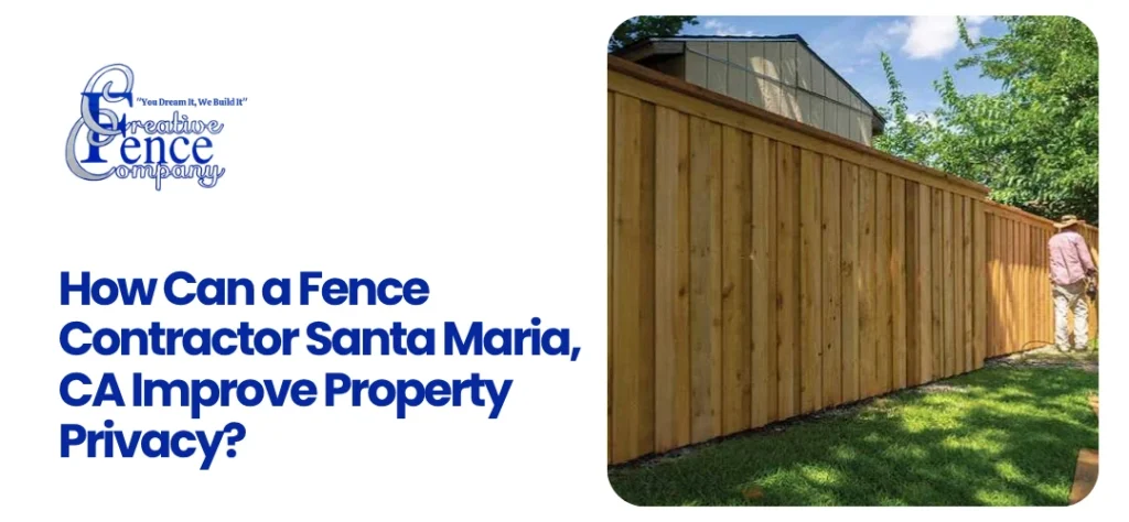 Fence Contractor Santa Maria, CA