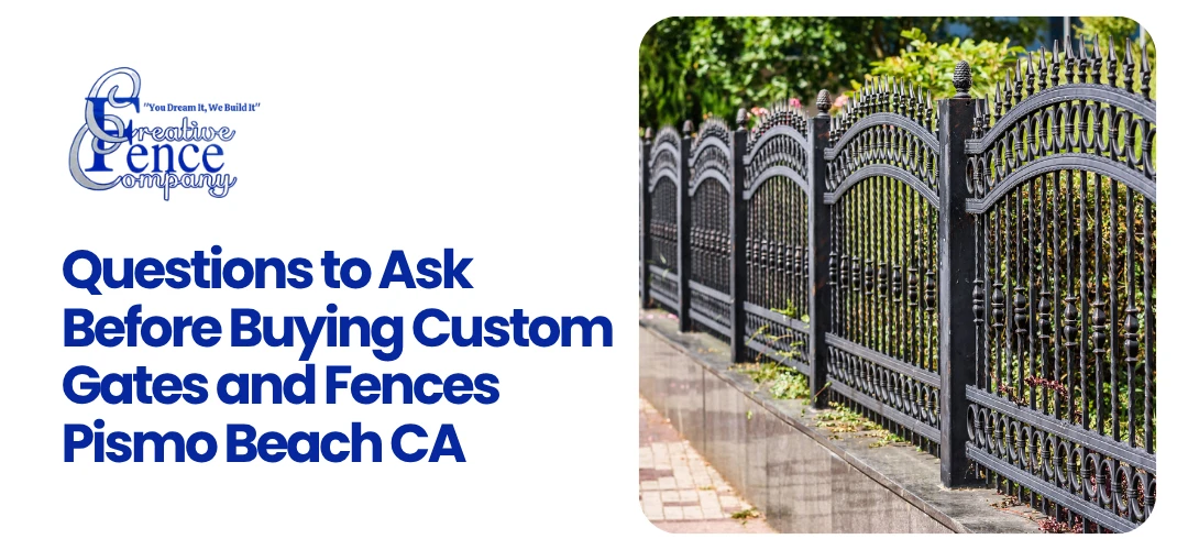 Custom Gates and Fences Pismo Beach CA