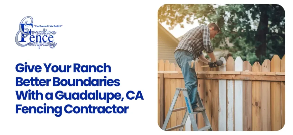 ranch fencing contractor Guadalupe, CA