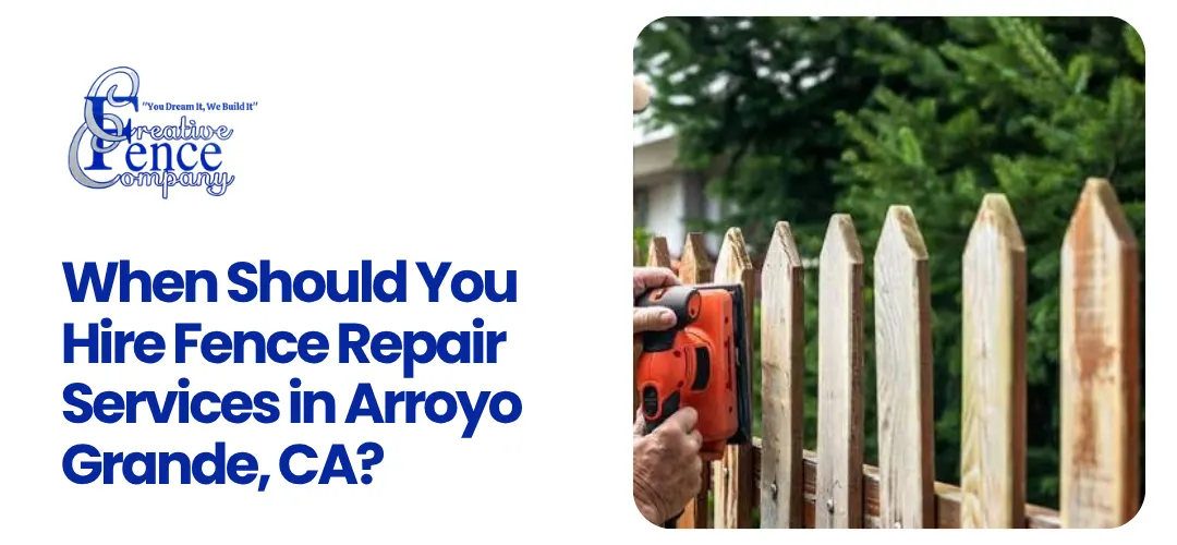 Fence Repair Services in Arroyo Grande, CA