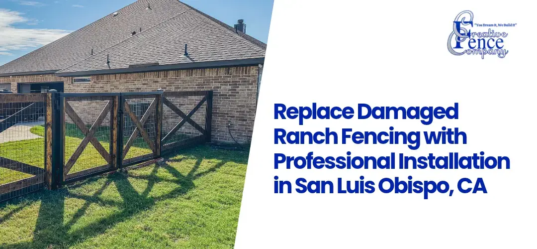 Ranch fence installation San Luis Obispo CA