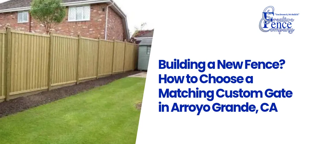 custom wood fence builder Arroyo Grande CA