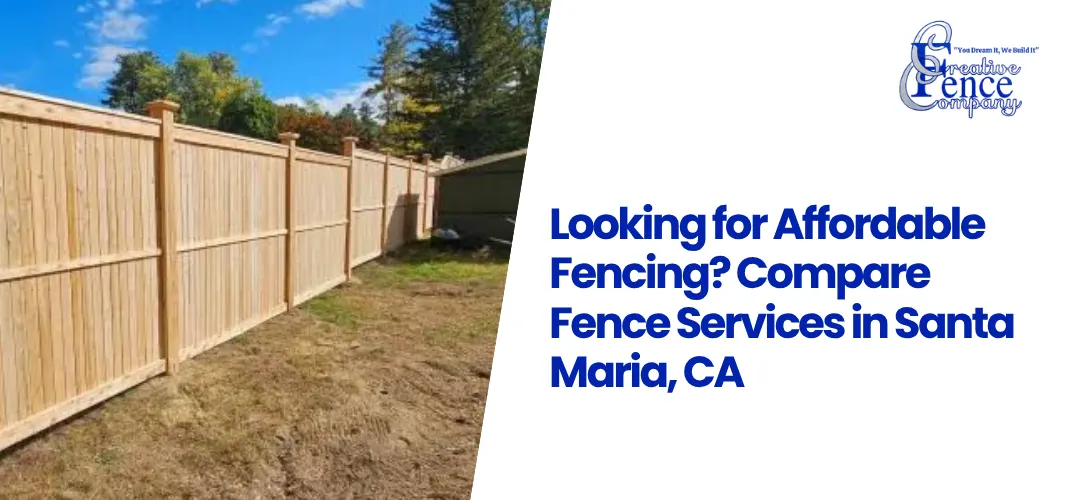 fence company near me in Santa Maria, CA